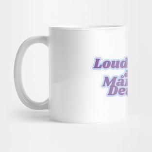 Loud, Proud,  and  Måneskin Devoted. Mug